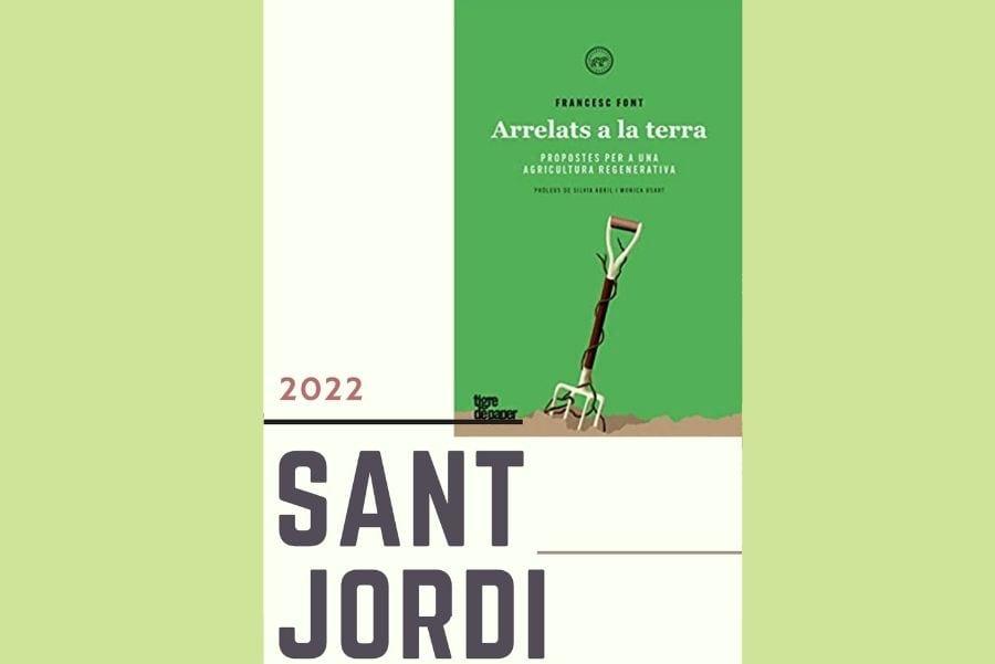 'Arraigados a la tierra: Propuestas para una agricultura regenerativa' de Francesc Font